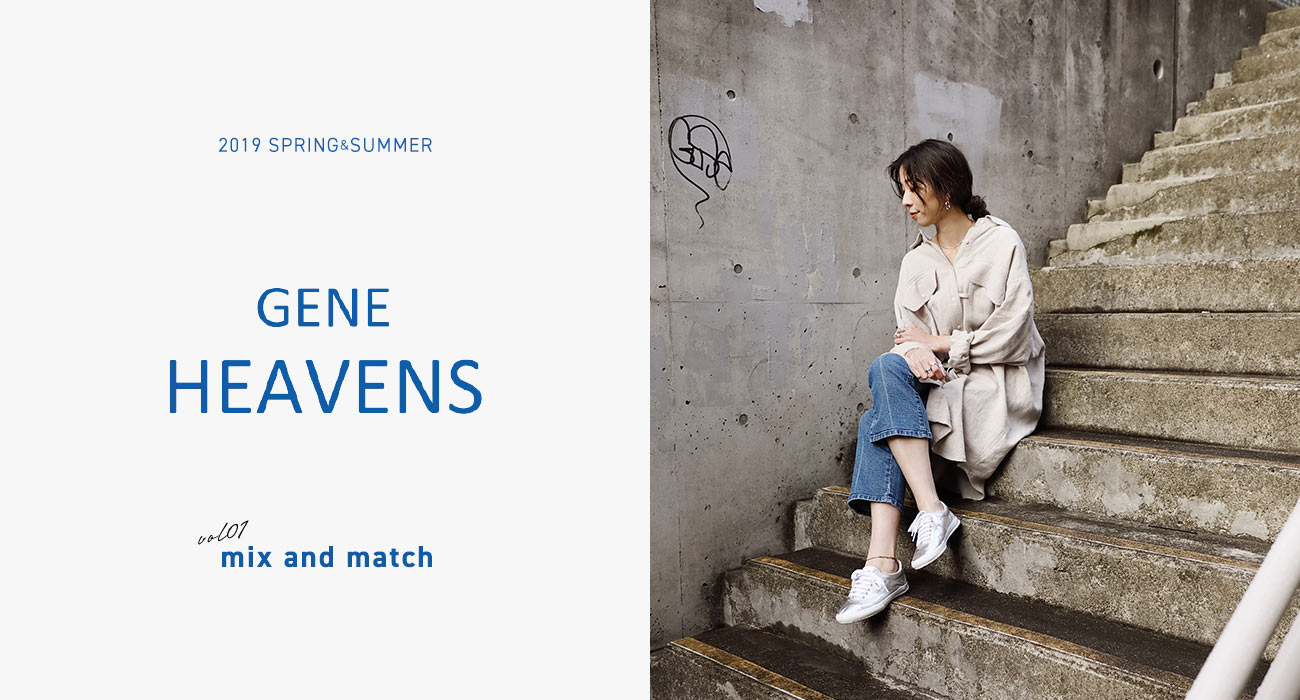 2019 SPRING&SUMMER GENE HEAVENS vol.1 mix and match