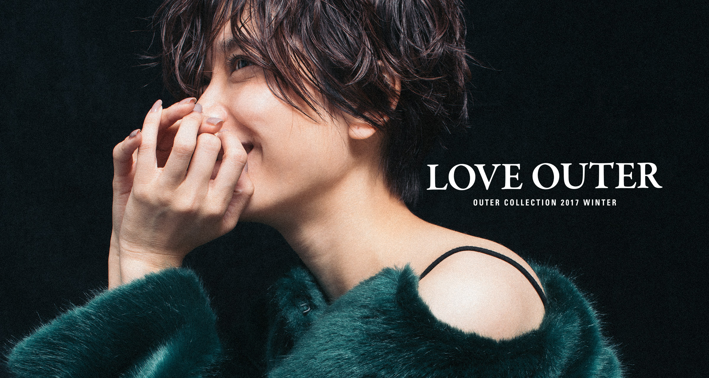 LOVE OUTER OUTER COLLECTION 2017 WINTER