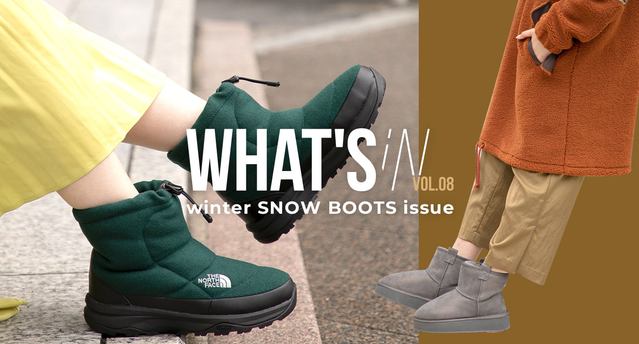 WHAT'S iN VOL.08 winter SNOW BOOTS issue